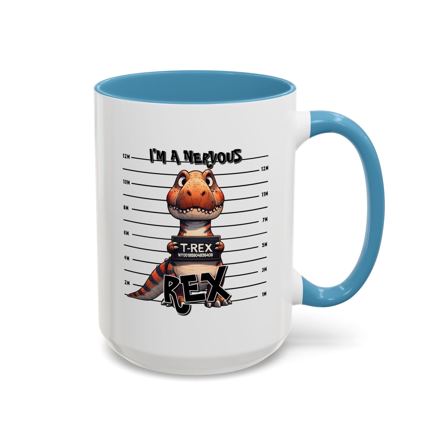 Humor Mug - I'm A Nervous Rex