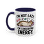Animal Mug - I'm Not Lazy I'm Conserving Energy