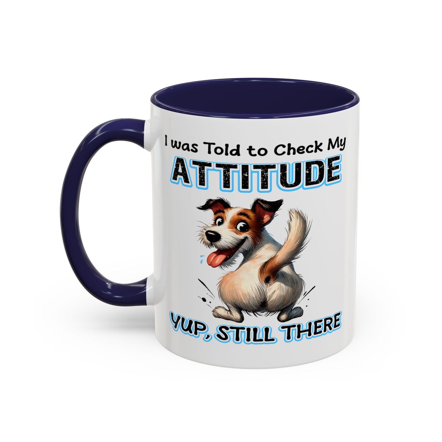 Animal Mug - I Was Told To Check My Attitude