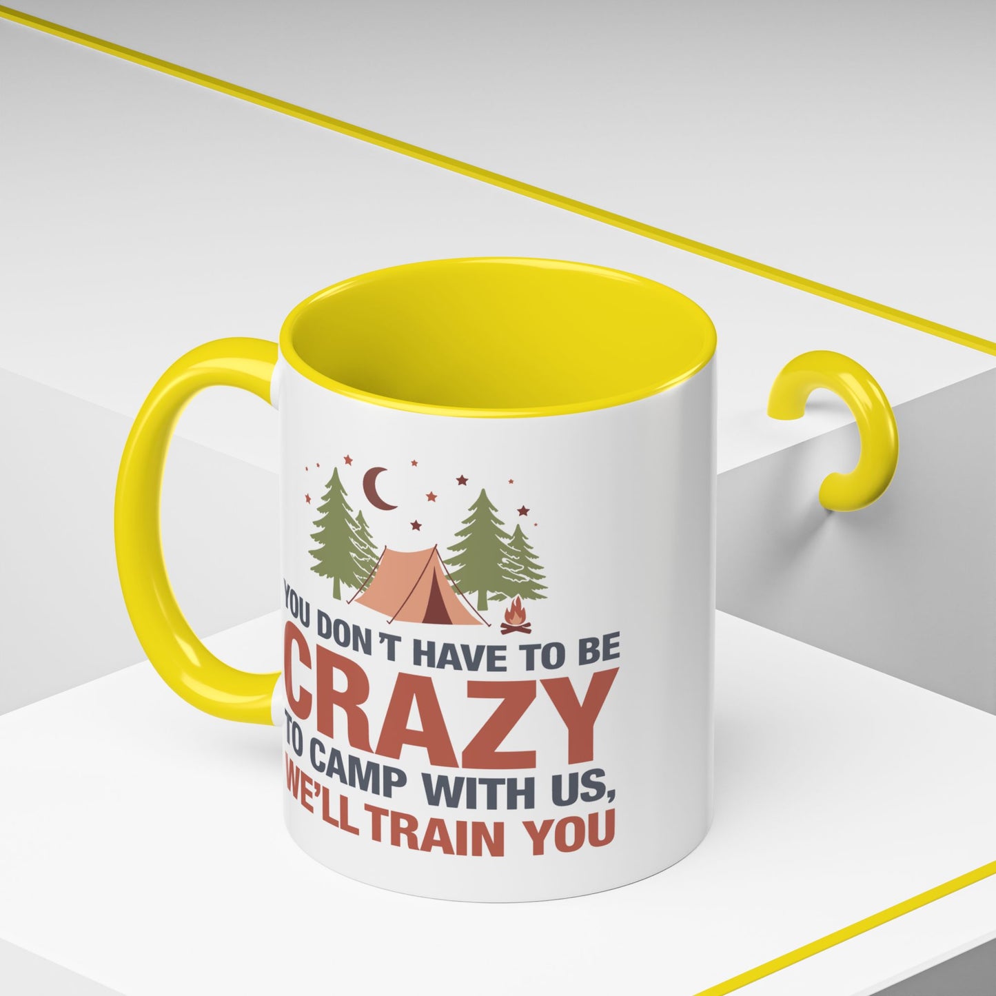 Humor Mug - You Don't Have to Be Crazy to Camp With Us
