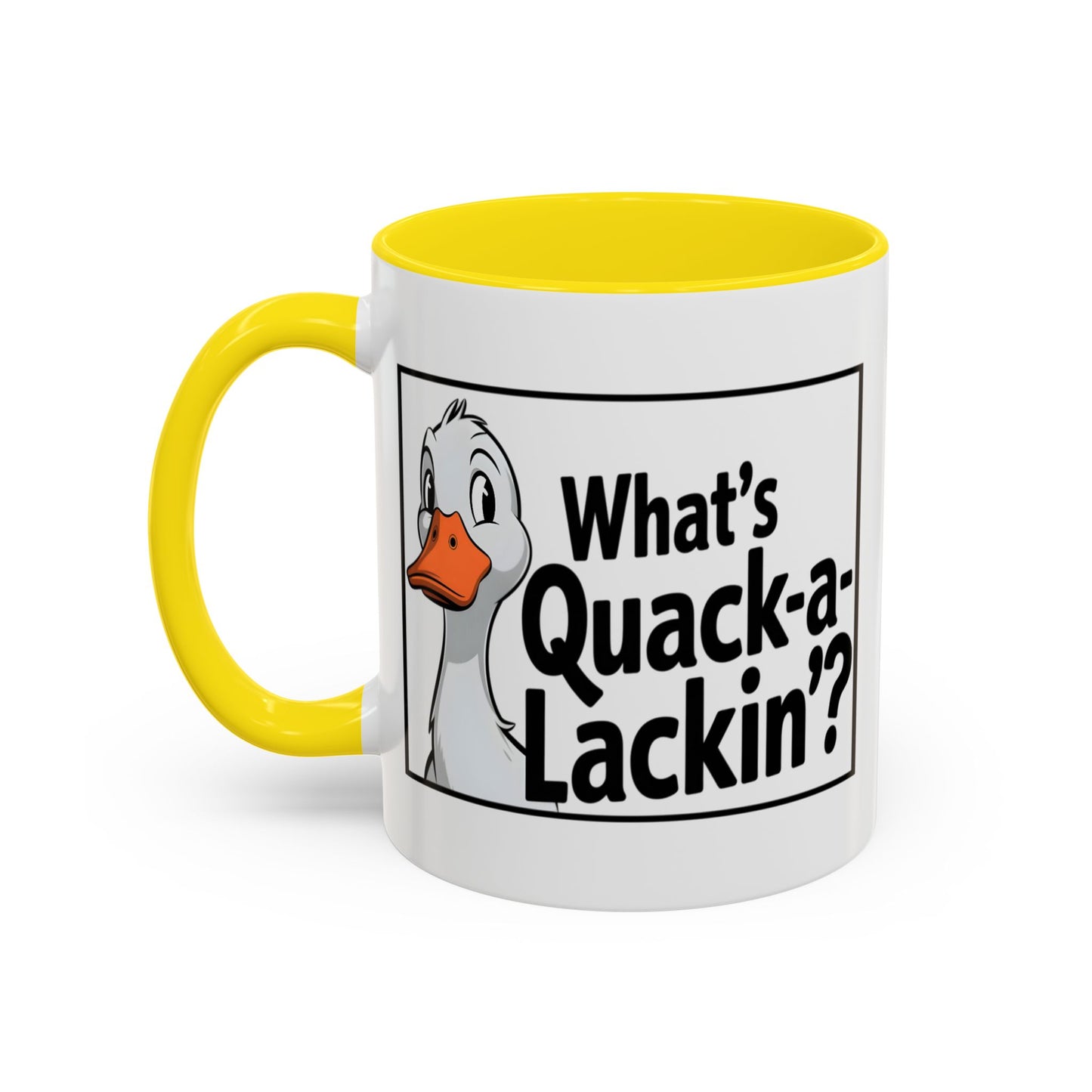 Humor Mug - What's Quack-a-Lackin'