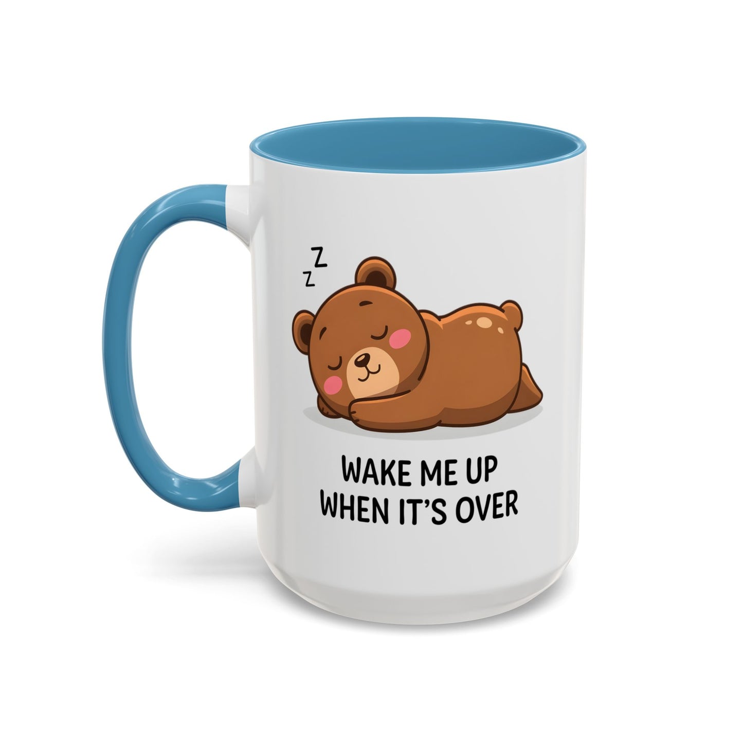 Humor Mug - Wake Me Up When It's over