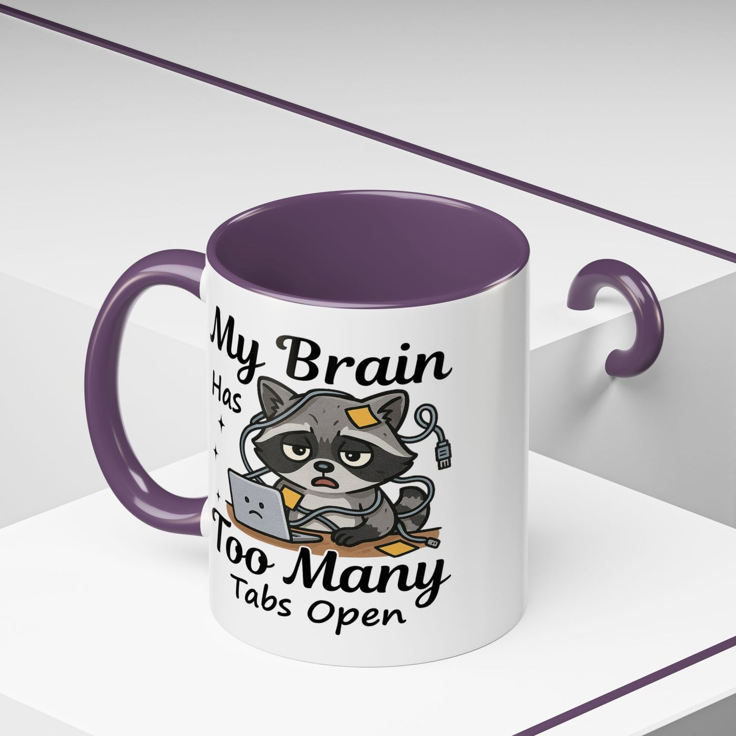 Humor Mug - My Brain Has Too Many Many Tabs Open