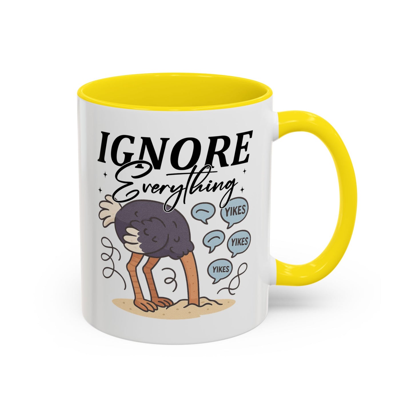 Humor Mug - Ignore Everthing