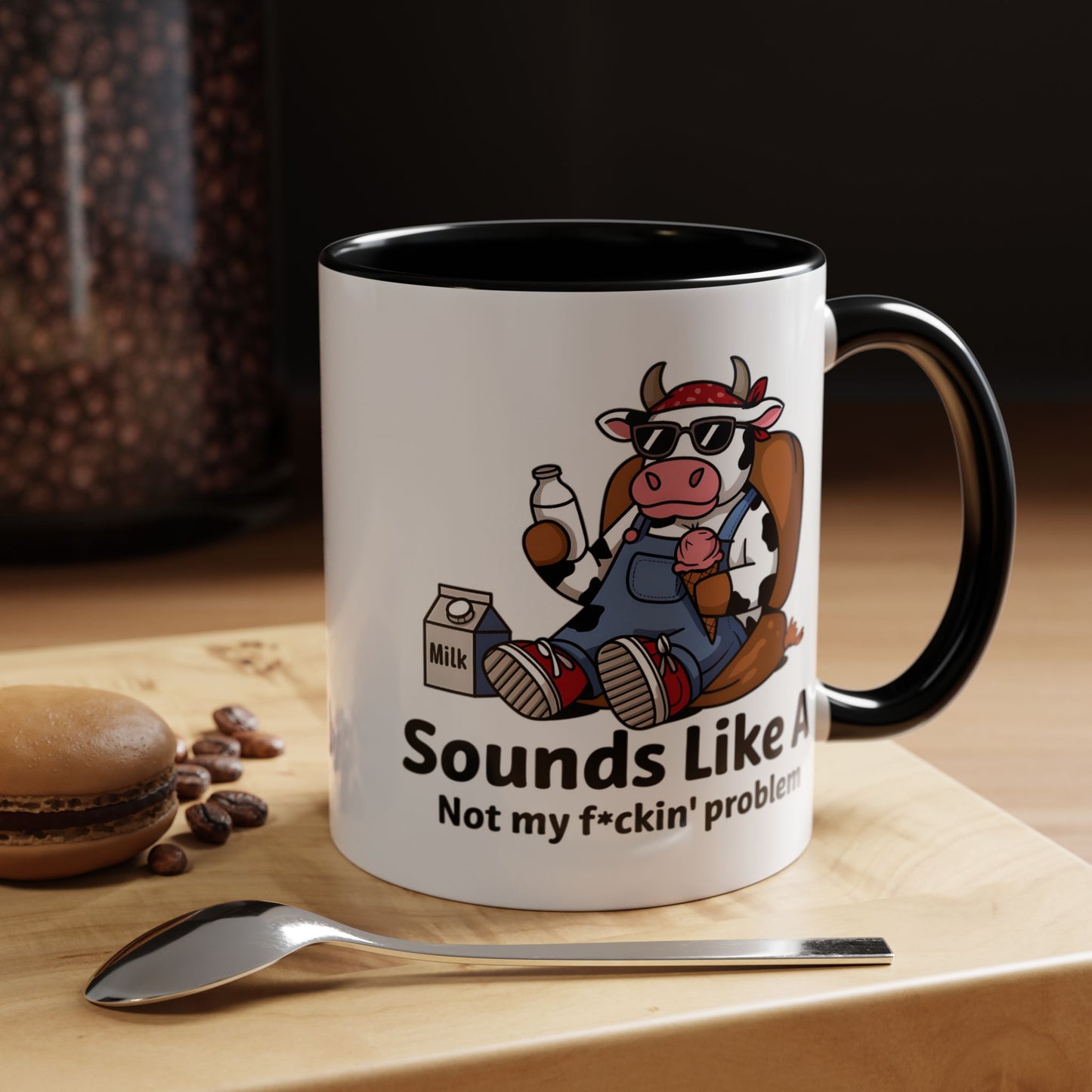 Humor Mug - Sounds Like A