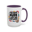 Humor Mug -I'm Not Rude