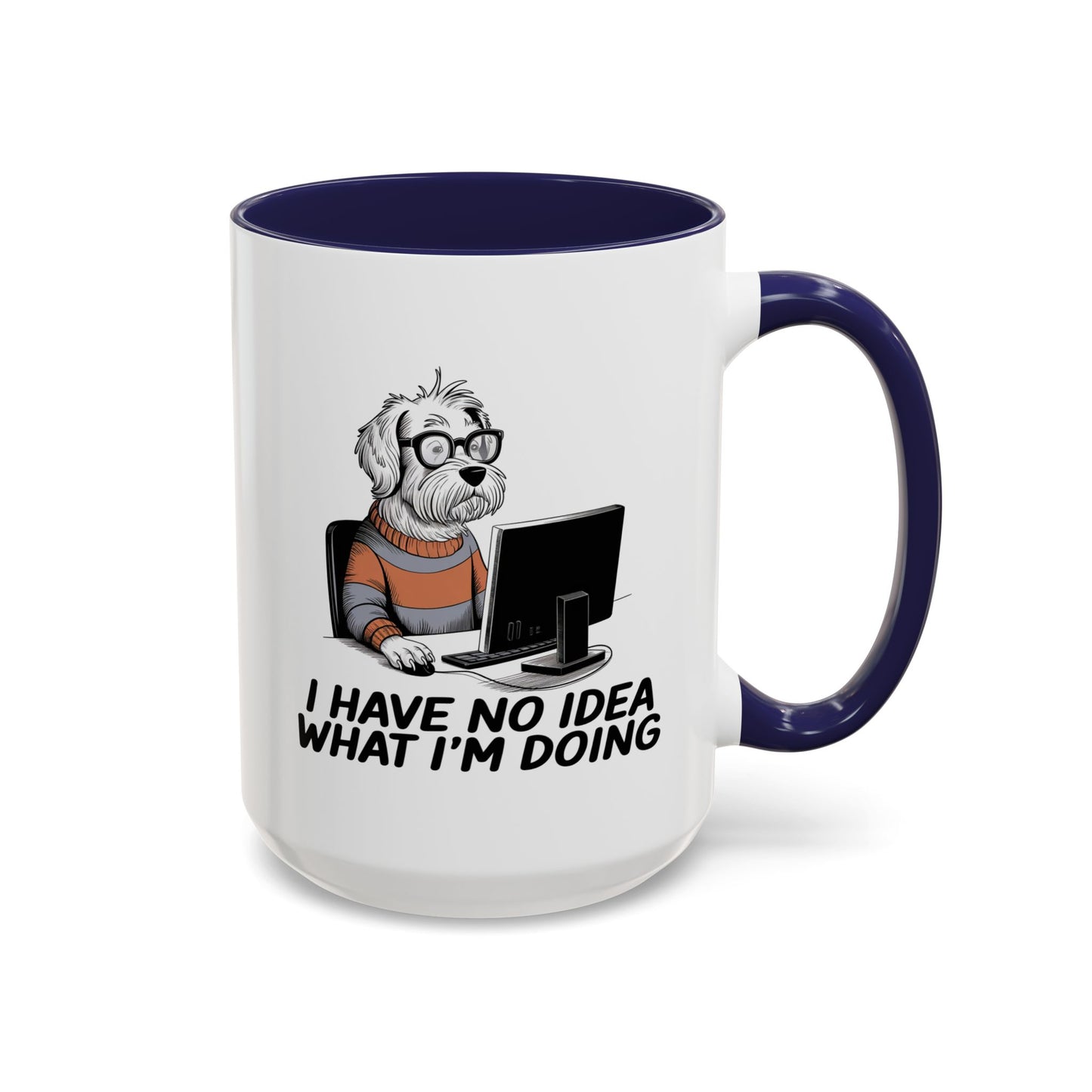 Office Mug - I Have No Idea
