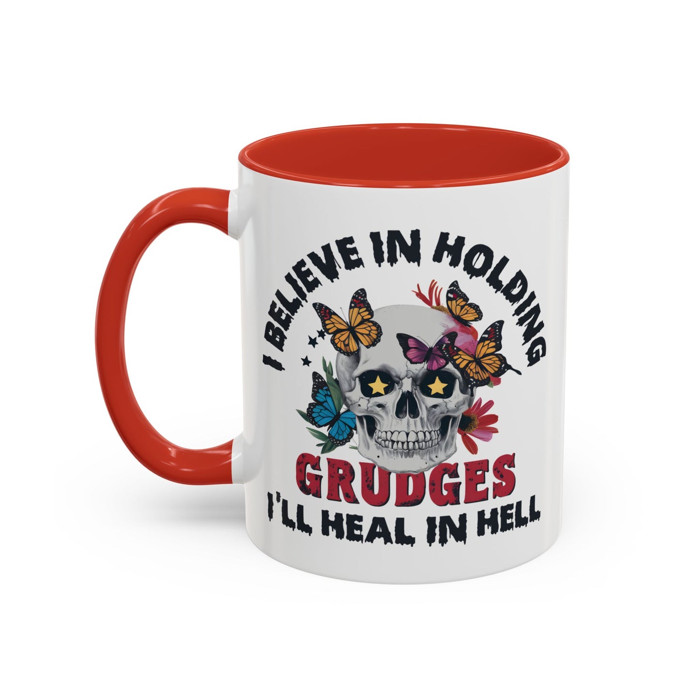 Adult Mug - I Believe in Holding Grudges