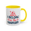 Adventure Mug - I Belong In The Mountains