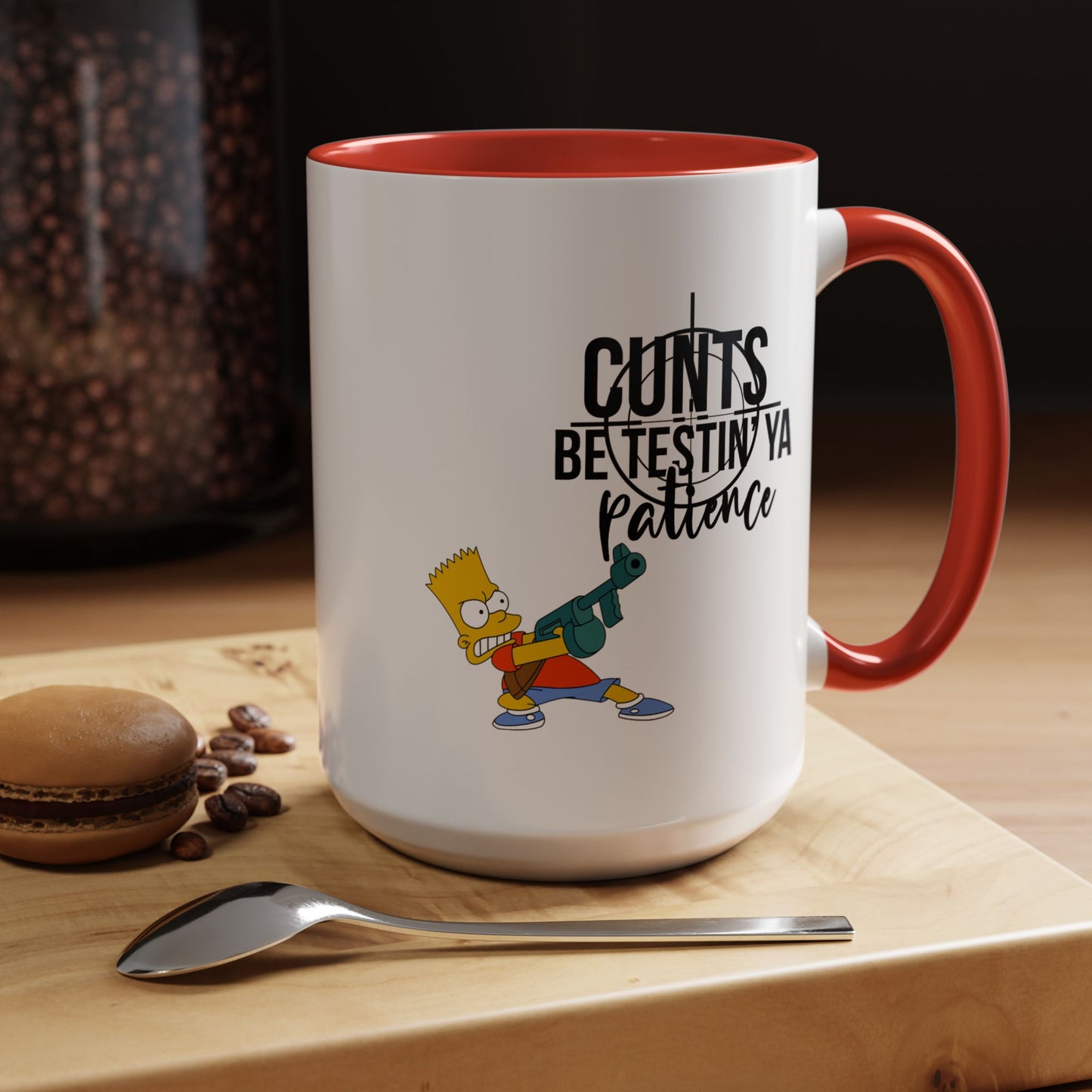 Adult Mug - Cunts Be Testing Ya Patience