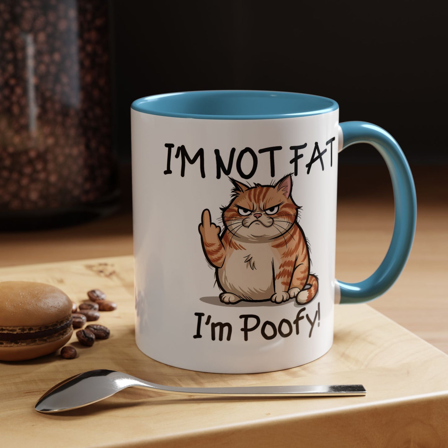 Humor Mug - I'm Not Fat I'm Poofy