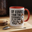Animal Mug - Of Course I Run This Household