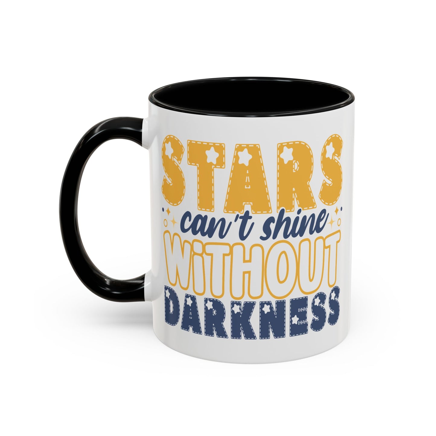 Motivation Mug - Stars Can't Shine Without Darkness