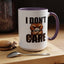 Humor Mug - I Don't Care