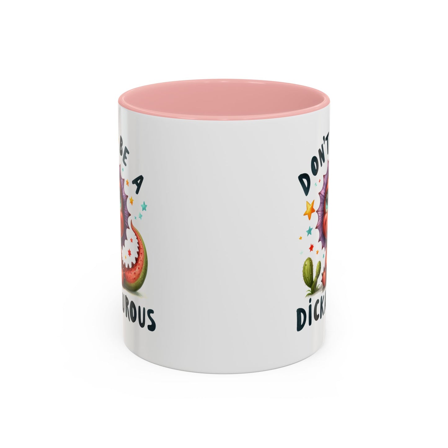 Humor Mug - Don't Be a Dickasauous