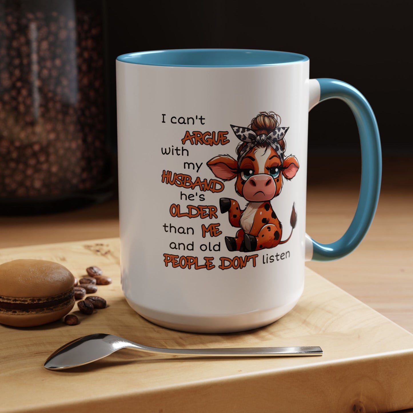 Humor Mug - I Can't Argue With My Husband