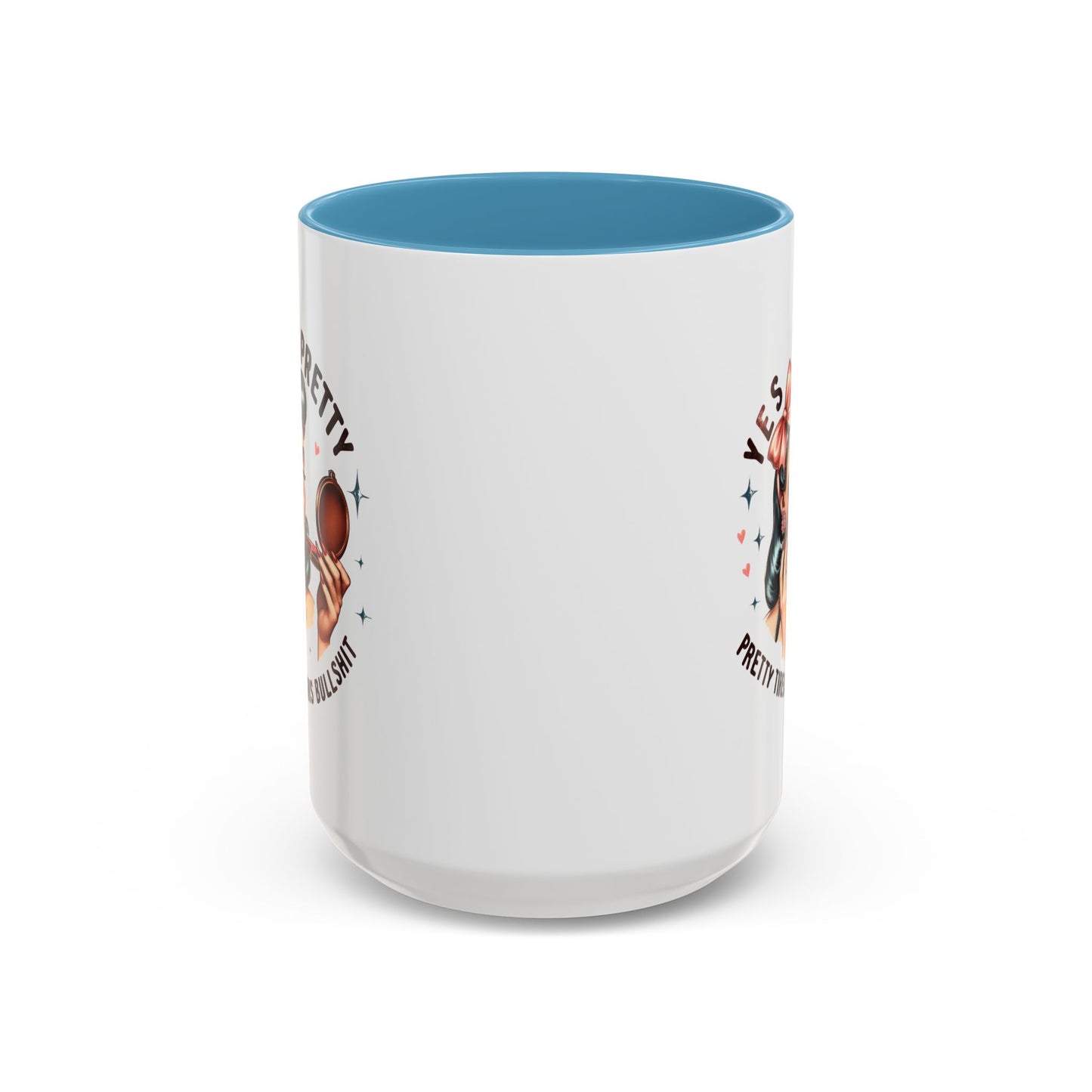 Humor Mug - Yes I'm Pretty