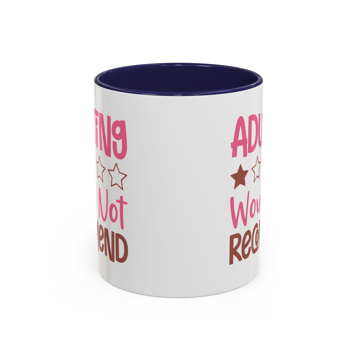 Humor Mug - Adulting Would Not Recommend