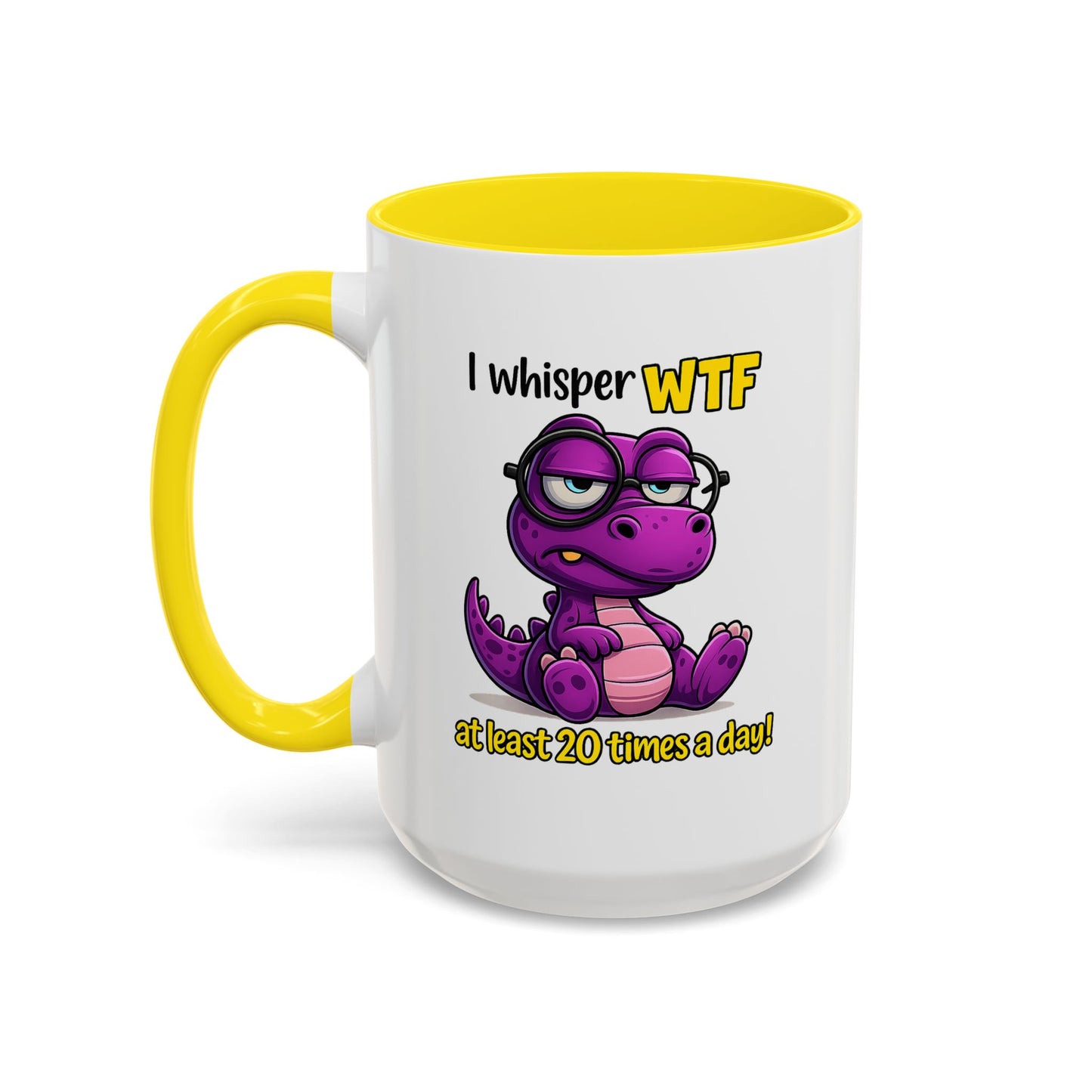Humor Mug - I Whisper WTF