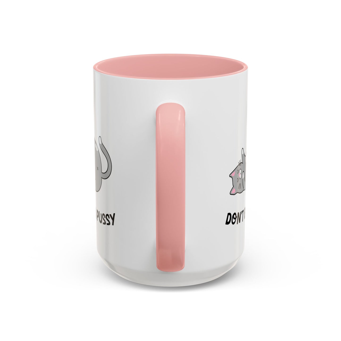 Adult Mug - Don't Be A Pussy