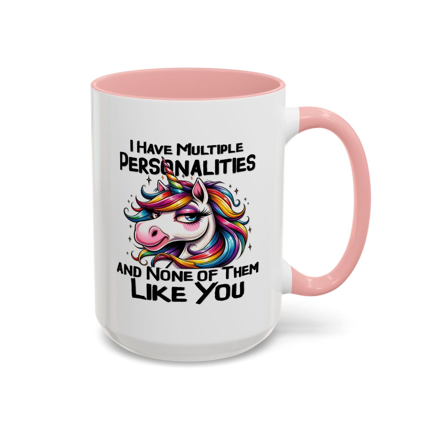 Humor Mug - I Have Multiple Personalities
