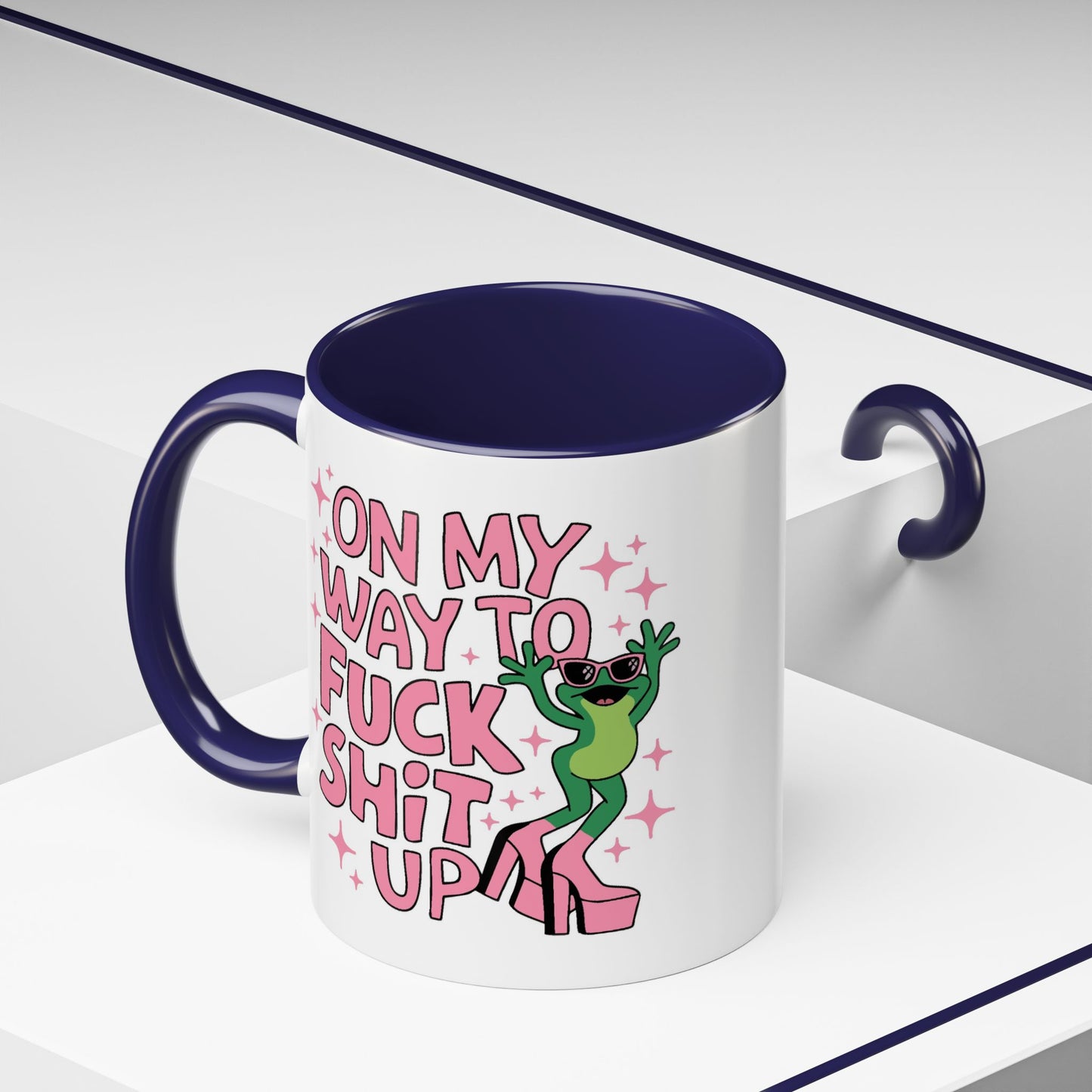 Adult Mug - On My Way to Fuck Shit Up