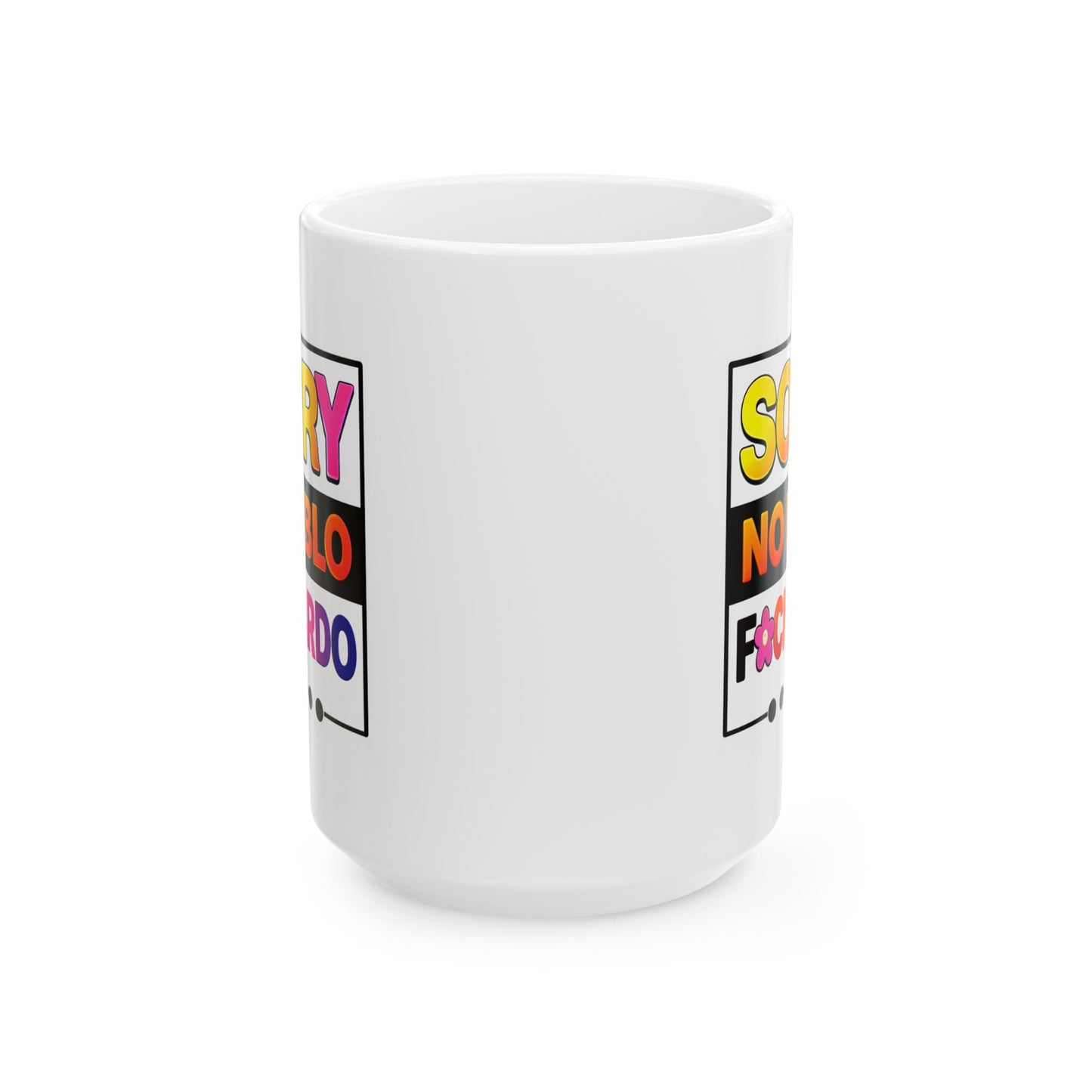 Humor Mug - Sorry No Hablo