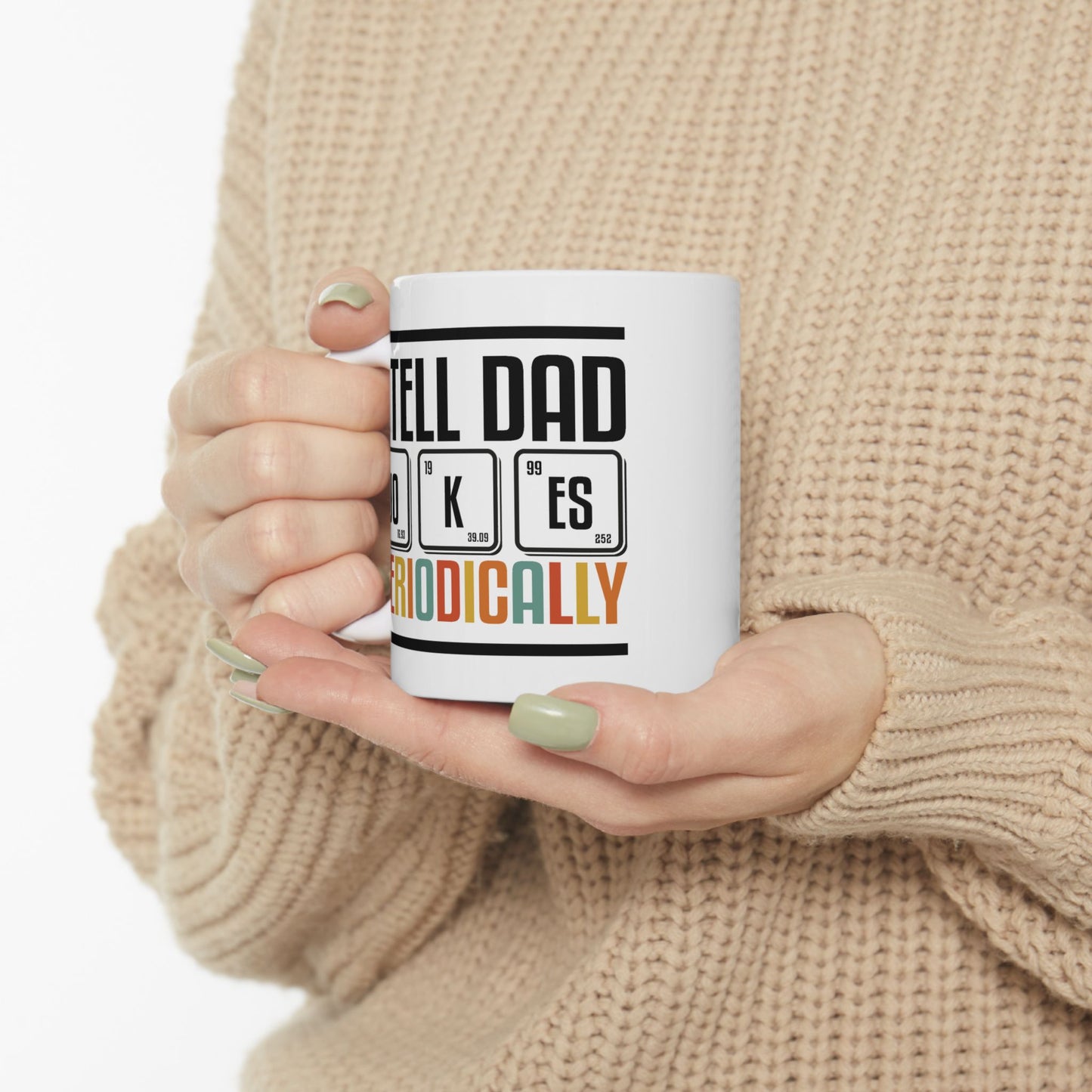 Father's Day Mug - I Tell Dad Jokes