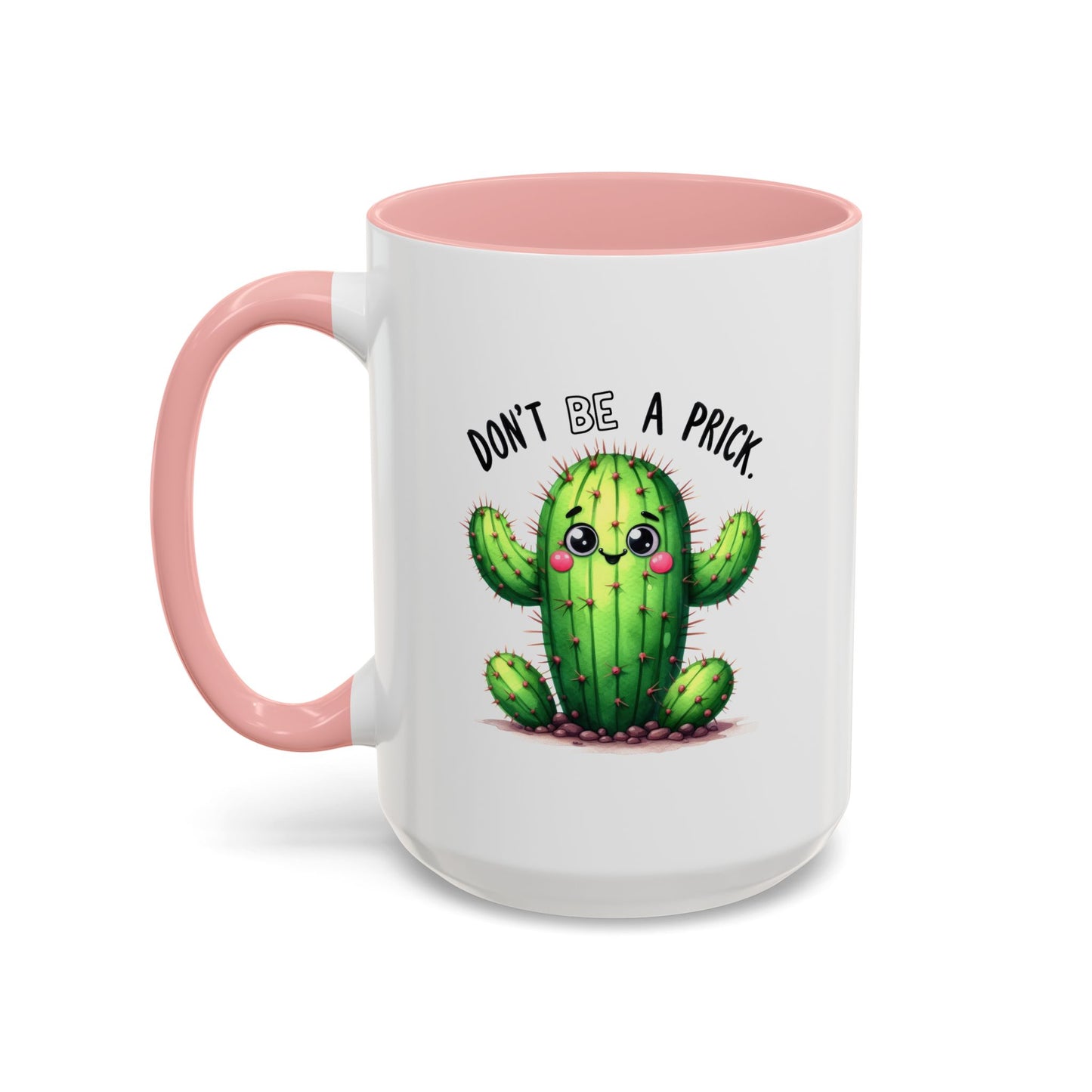 Humor Mug - Don't Be a Prick