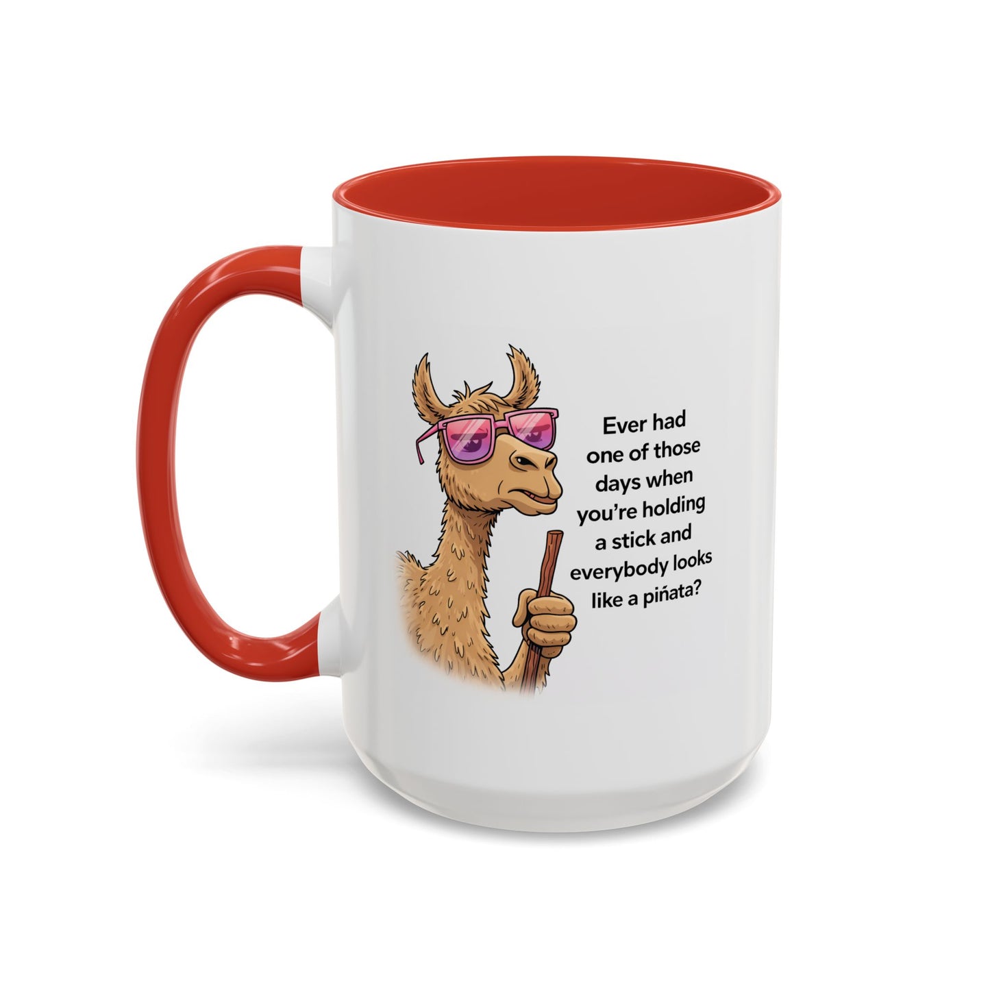 Humor Mug - Ever Have One Of Those Days