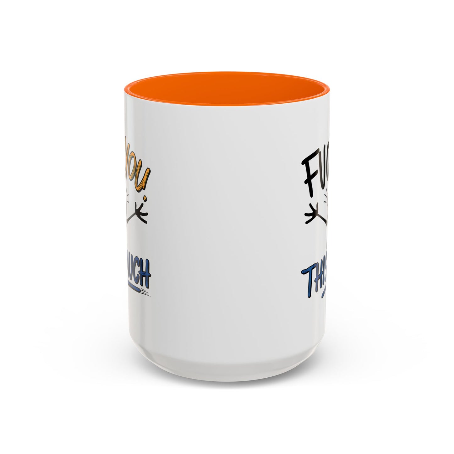 Adult Mug - Fuck you This Much