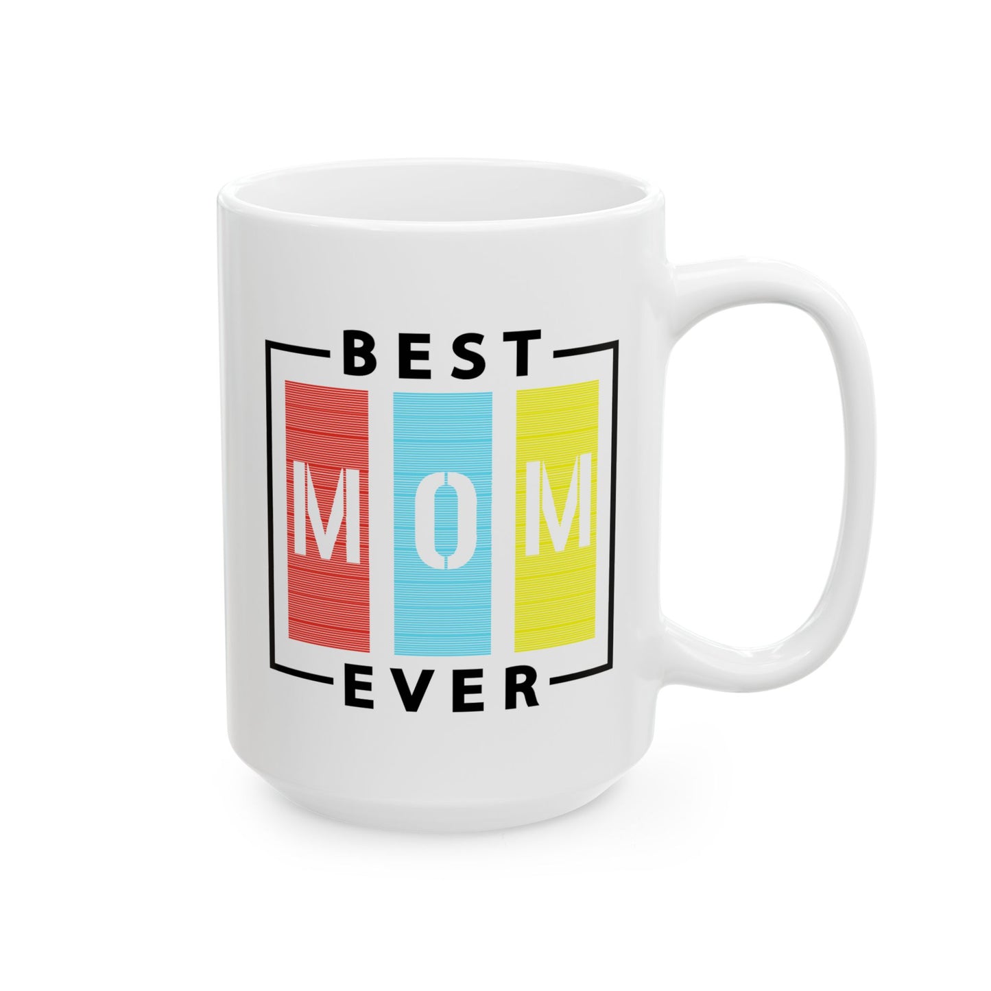 Mother's Day Mug - Best Mom Ever Sign