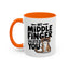 Humor Mug - My Middle Finger Salutes You