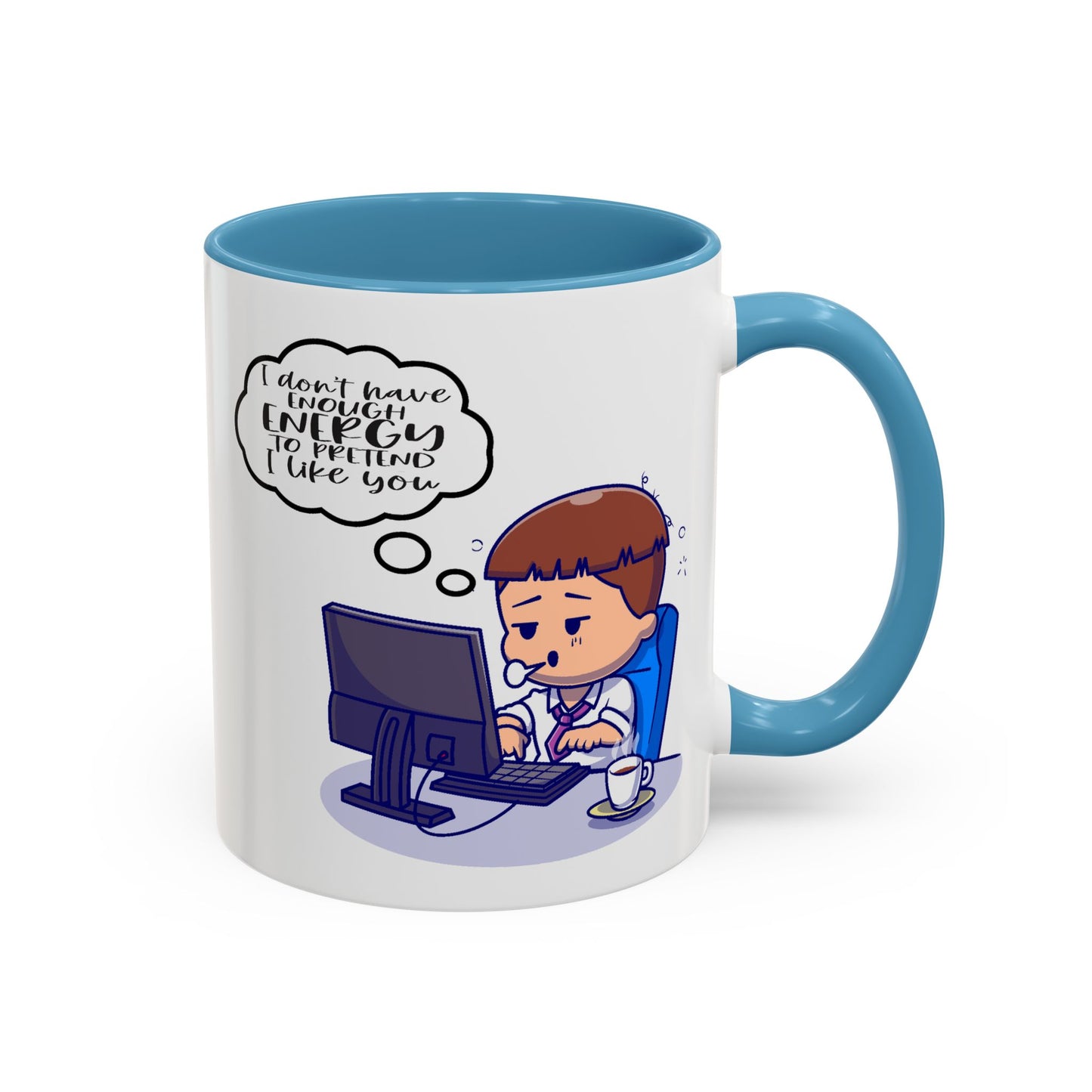 Humor Mug - I Don't Have Enough Energy