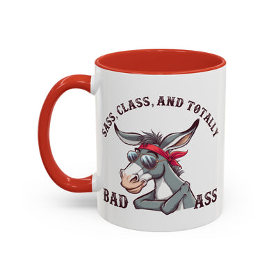 Humor Mug - Sass, Class, And Totally Bad Ass Male