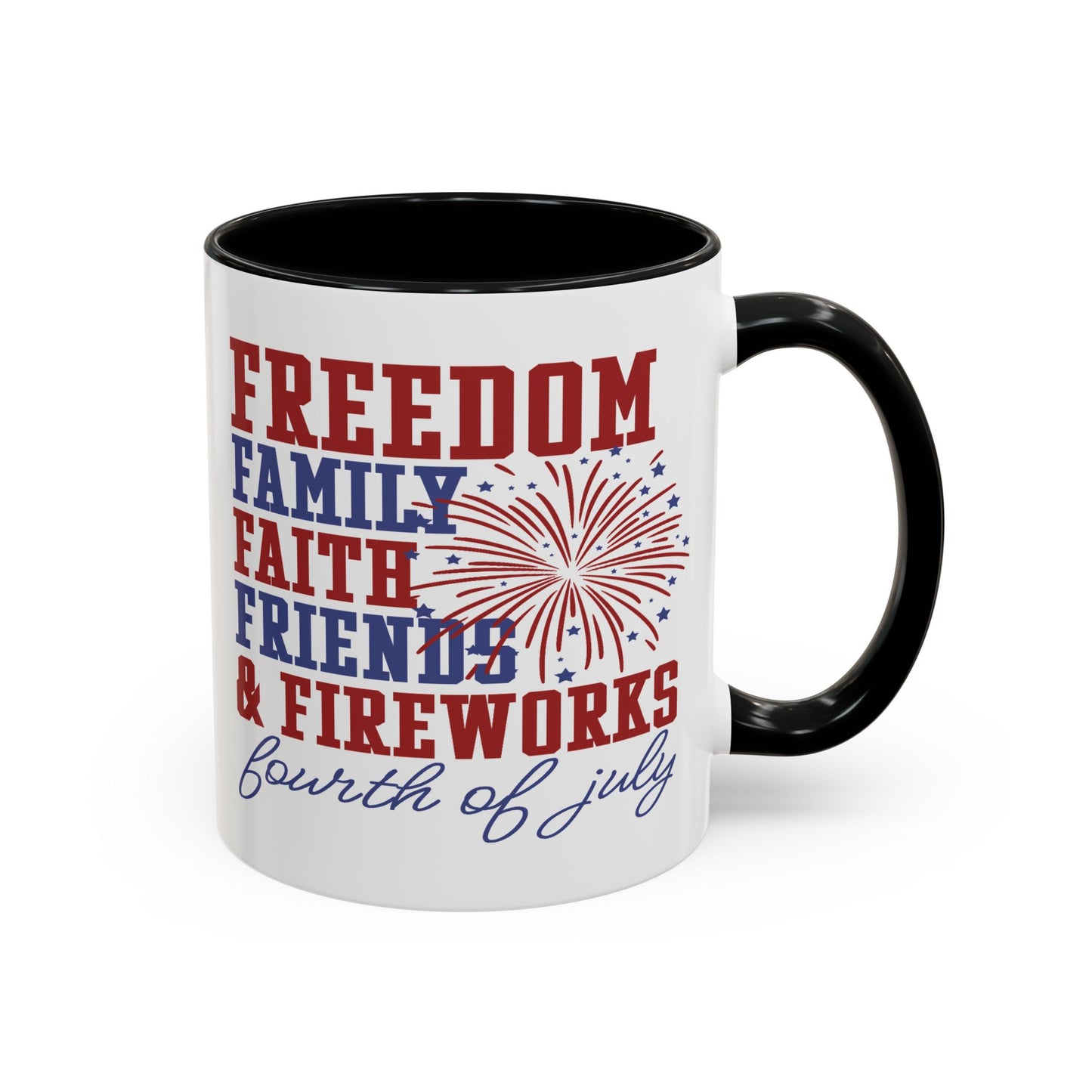 4th of July Mug - Freedom Family Faith