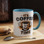 Humor Mug - It's Coffee Time!
