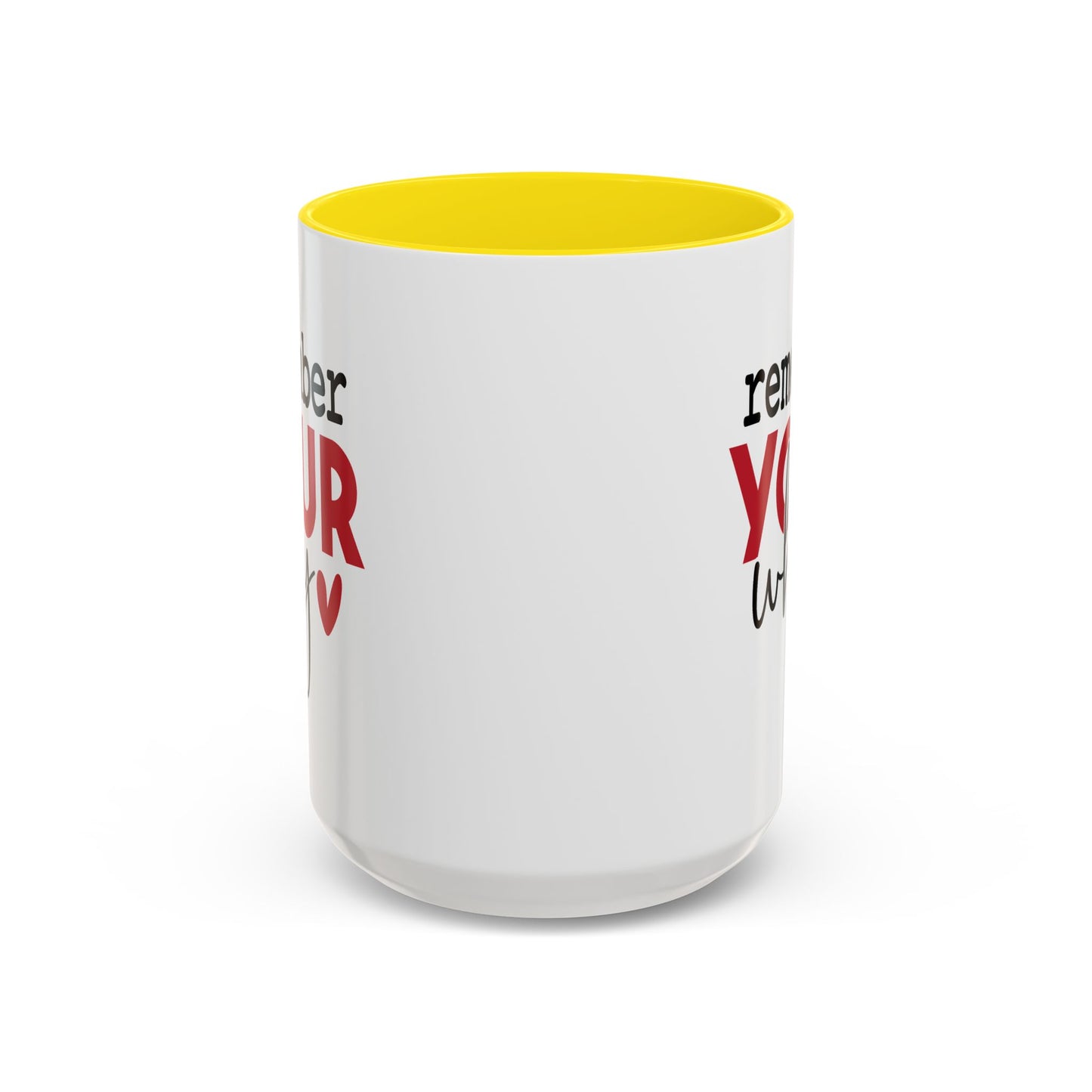Motivation Mug - Remember Your Why