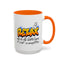 Humor Mug - Relax We're All Idiots Here