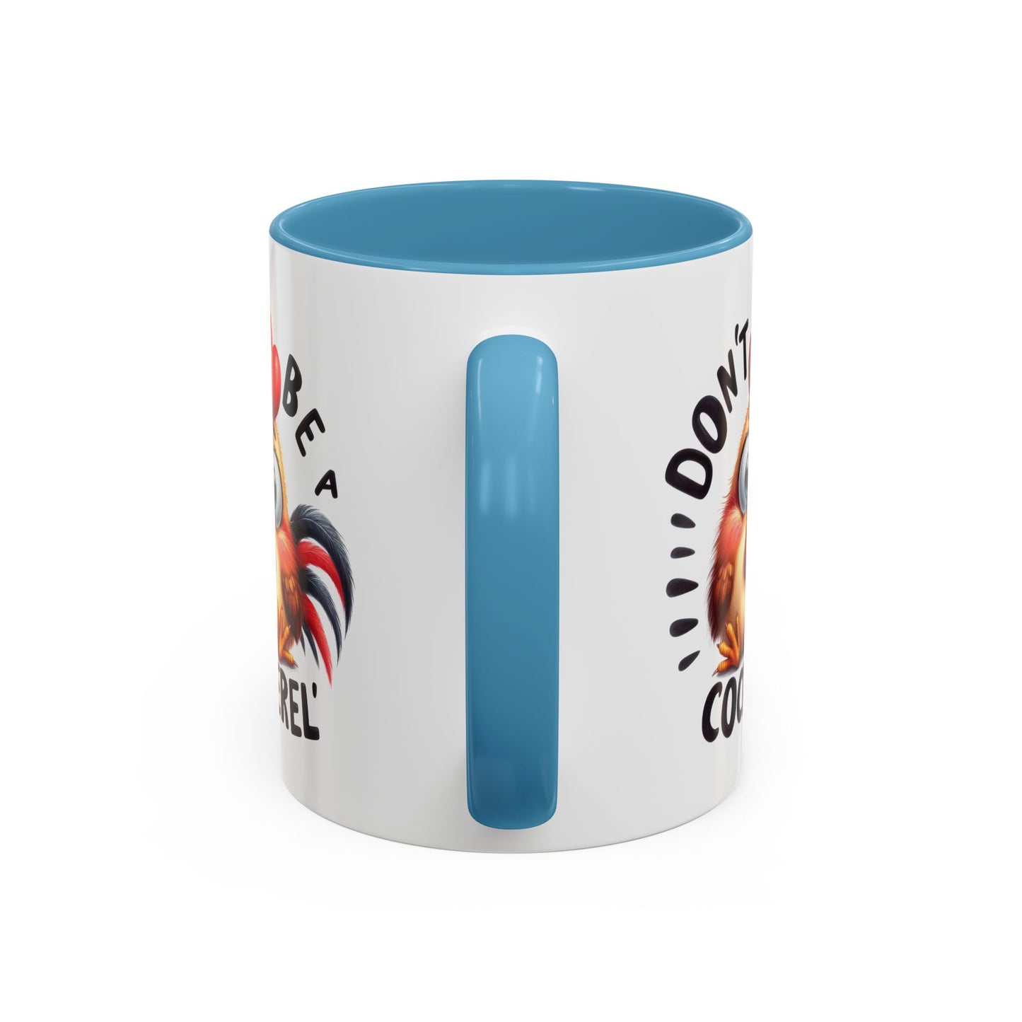 Humor Mug - Don't Be a Cock-erel