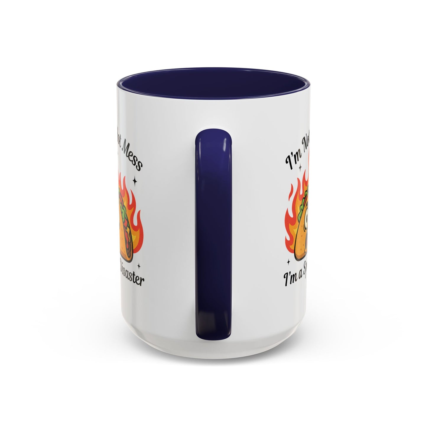 Humor Mug - I'm Not a Hot Mess
