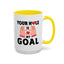 Adult Mug - Your Hole Is My Goal