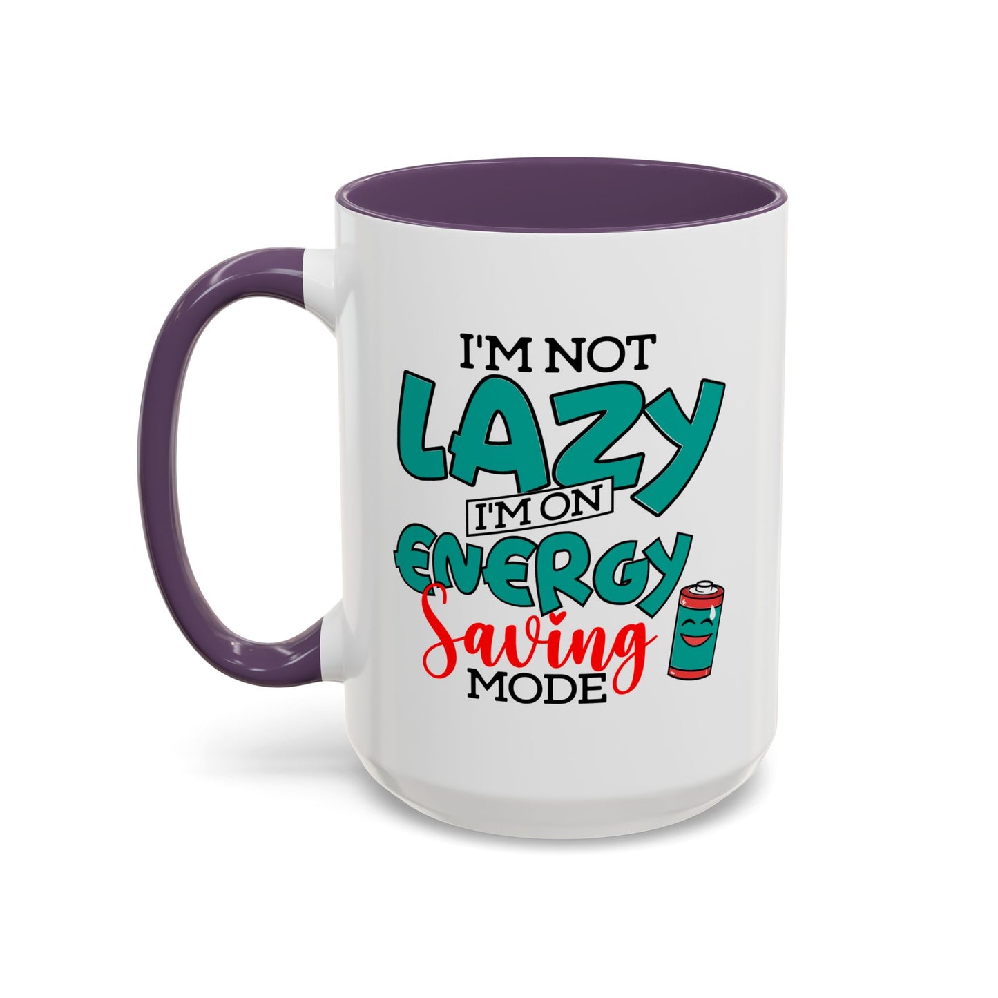 Humor Mug -I'm Not Lazy. I'm on Energy-Saving Mode