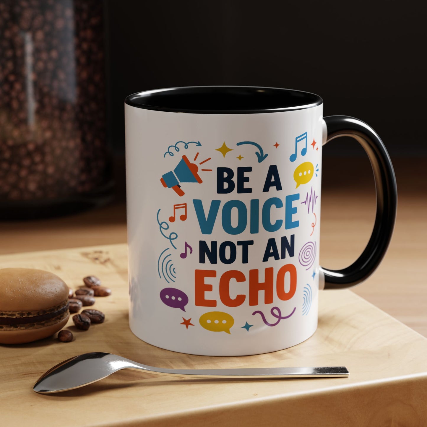 Motivation Mug - Be a Voice Not an Echo