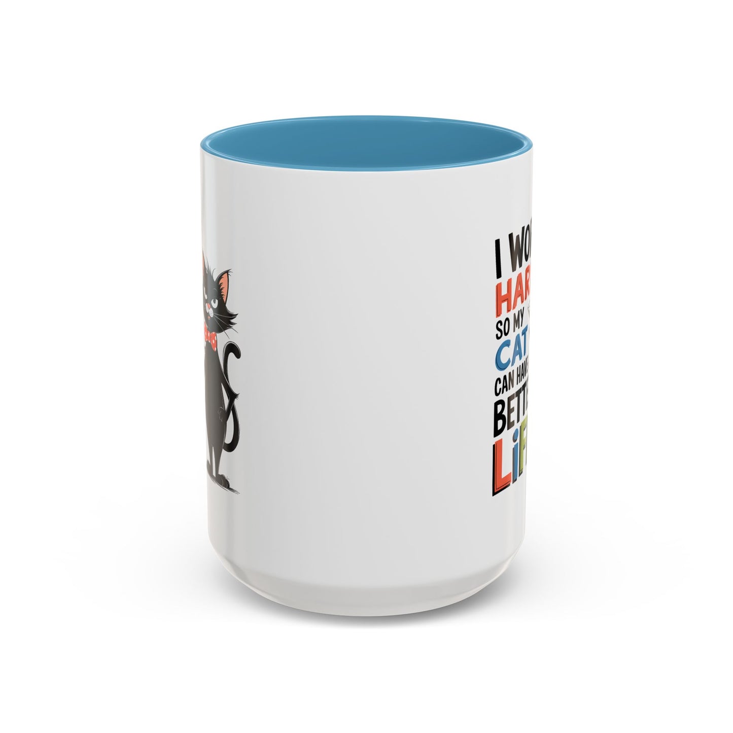 Humor Mug - I Work Hard So My Cat