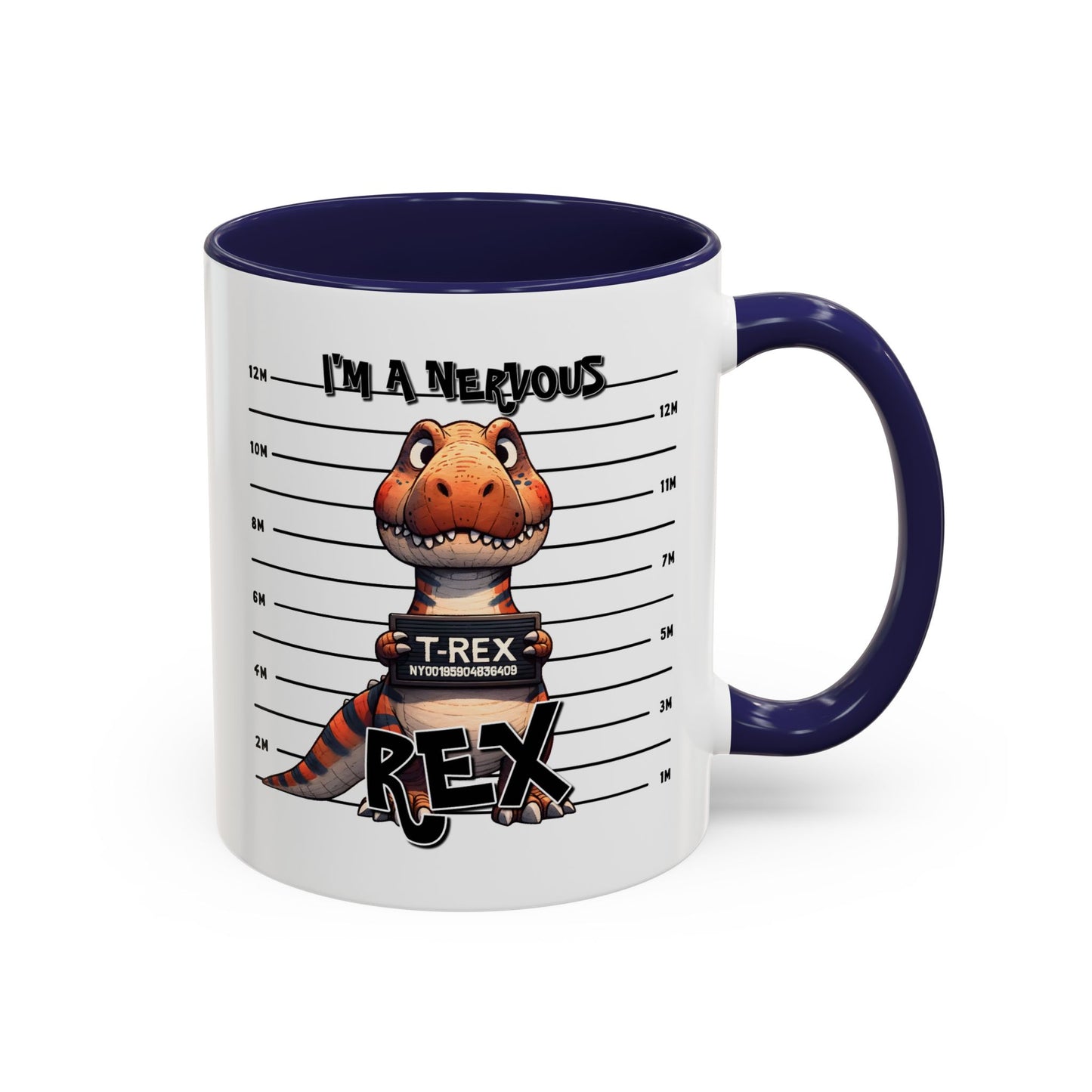 Humor Mug - I'm A Nervous Rex
