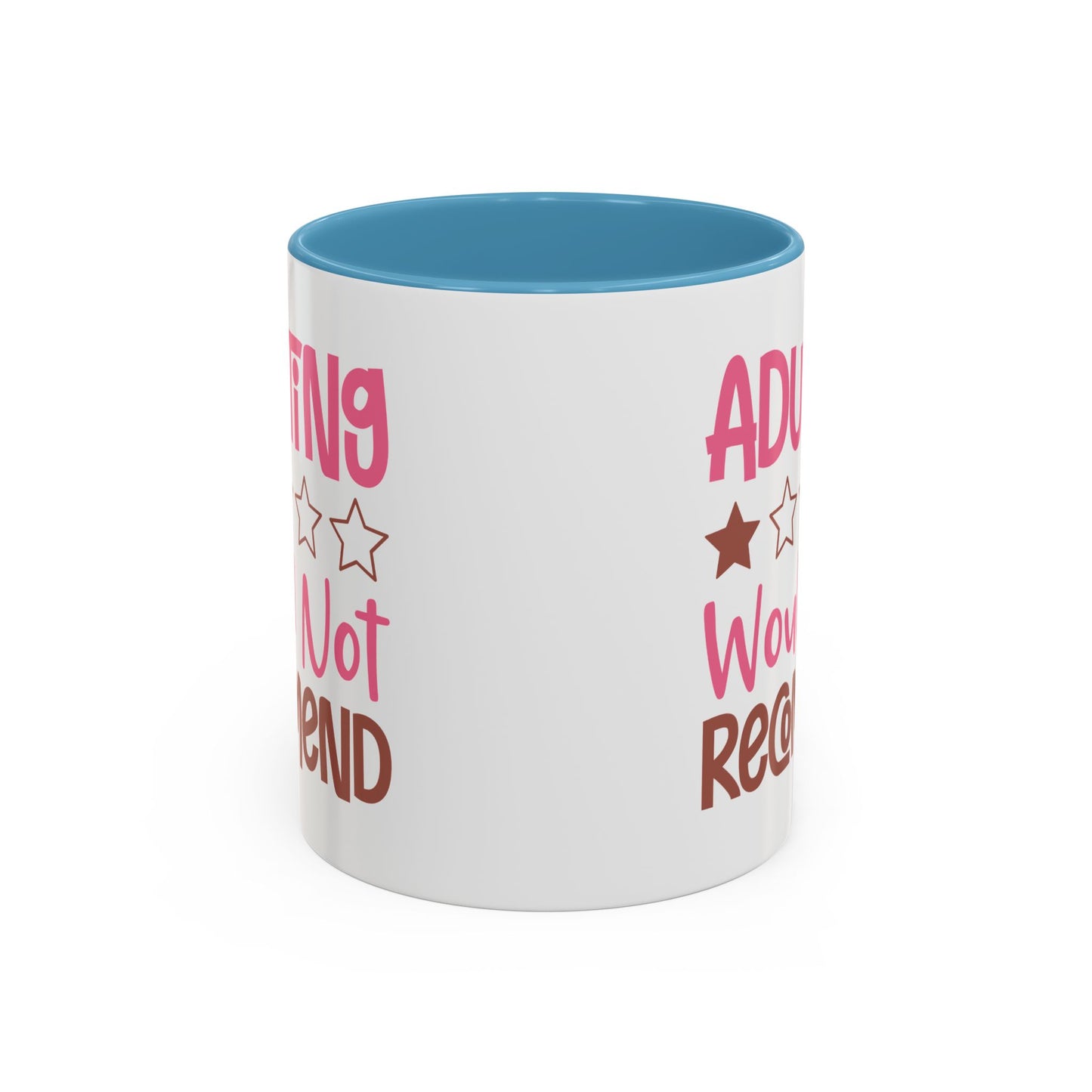 Humor Mug - Adulting Would Not Recommend