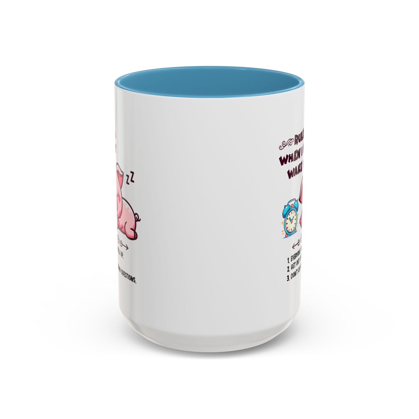 Humor Mug - Rules When I First Wake Up!