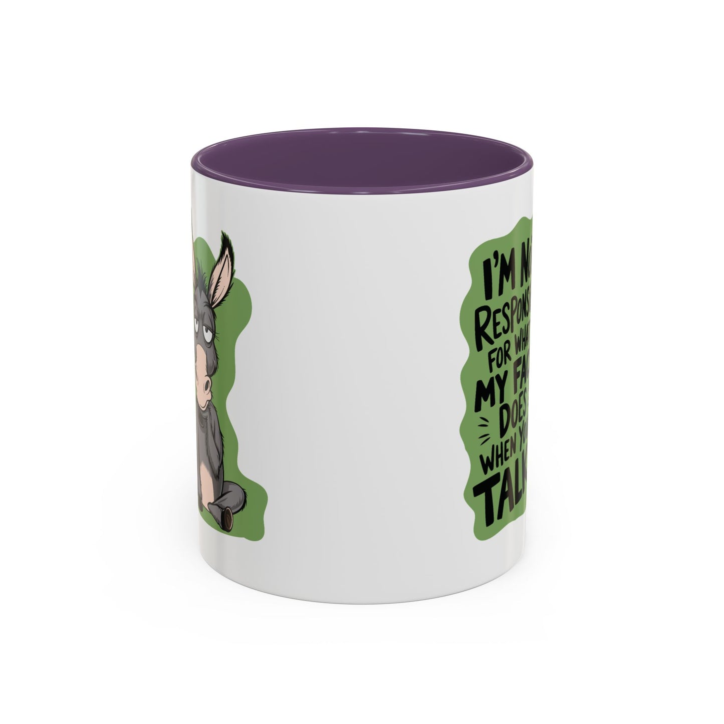 Humor Mug - I'm Not Responsible For What My Face Does