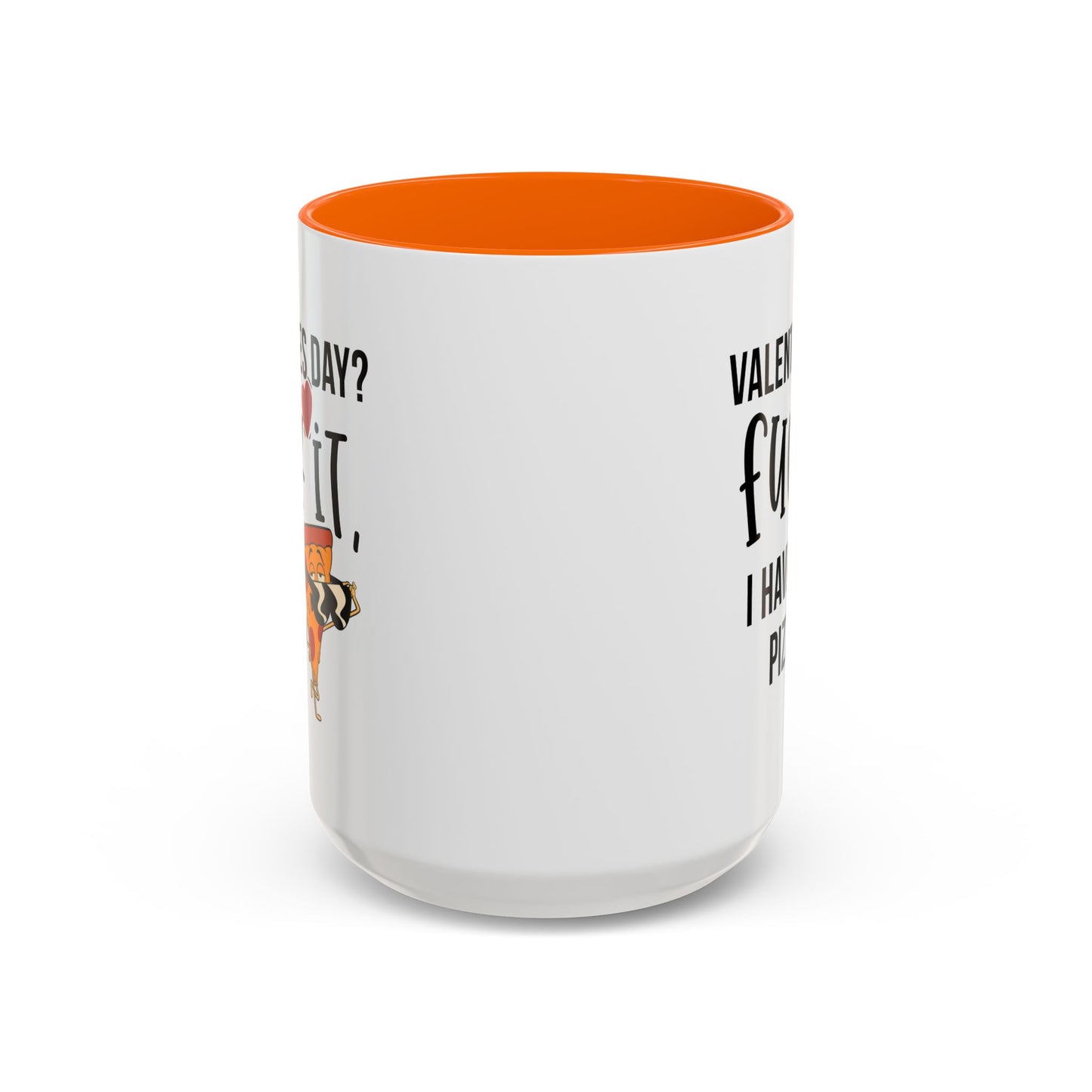Adult Mug - Valentines Day Fuck It I Have Pizza